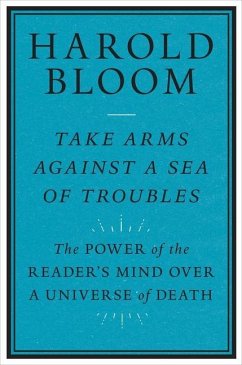 Take Arms Against a Sea of Troubles - Bloom, Harold