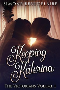 Keeping Katerina - Beaudelaire, Simone