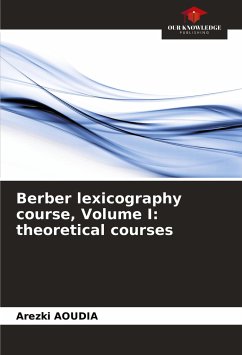 Berber lexicography course, Volume I: theoretical courses - Aoudia, Arezki