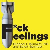 F*ck Feelings Lib/E: One Shrink's Practical Advice for Managing All Life's Impossible Problems