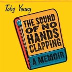 The Sound of No Hands Clapping Lib/E: A Memoir