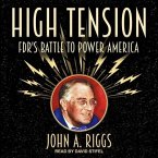 High Tension Lib/E: Fdr's Battle to Power America