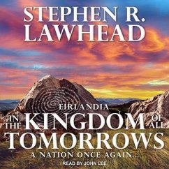 In the Kingdom of All Tomorrows Lib/E - Lawhead, Stephen R.