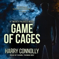 Game of Cages: A Twenty Palaces Novel - Connolly, Harry