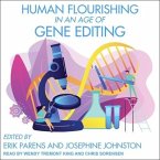 Human Flourishing in an Age of Gene Editing Lib/E