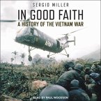 In Good Faith Lib/E: A History of the Vietnam War Volume I: 1945-65