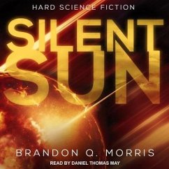 Silent Sun Lib/E: Hard Science Fiction - Morris, Brandon Q.