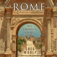Rome Lib/E: An Empire's Story - Woolf, Greg