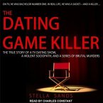 The Dating Game Killer Lib/E: The True Story of a TV Dating Show, a Violent Sociopath, and a Series of Brutal Murders