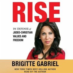 Rise Lib/E: In Defense of Judeo-Christian Values and Freedom - Gabriel, Brigitte