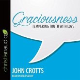 Graciousness Lib/E: Tempering Truth with Love