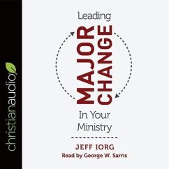 Leading Major Change in Your Ministry - Iorg, Jeff