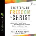 Steps to Freedom in Christ Lib/E: A Biblical Guide to Help You Resolve Personal and Spiritual Conflicts and Become a Fruitful Disciple of Jesus
