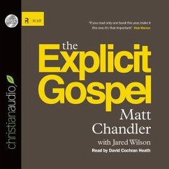 Explicit Gospel - Chandler, Matt; Wilson, Jared C.