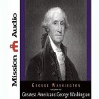 Greatest Americans Series: George Washington Lib/E: A Selection of His Letters