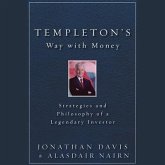 Templeton's Way with Money Lib/E: Strategies and Philosophy of a Legendary Investor