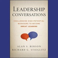 Leadership Conversations: Challenging High Potential Managers to Become Great Leaders - Berson, Alan S.; Stieglitz, Richard G.