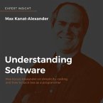 Understanding Software Lib/E: Max Kanat-Alexander on Simplicity, Coding, and How to Suck Less as a Programmer