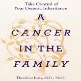 A Cancer in the Family Lib/E: Take Control of Your Genetic Inheritance