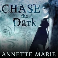 Chase the Dark: Book One of the Steel & Stone Series - Marie, Annette