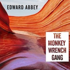 The Monkey Wrench Gang Lib/E - Abbey, Edward