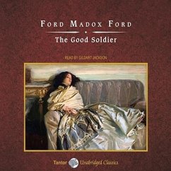 The Good Soldier: A Tale of Passion - Ford, Ford Madox