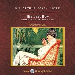 His Last Bow: Short Stories of Sherlock Holmes - Doyle, Arthur Conan
