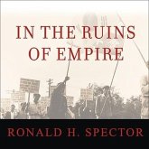 In the Ruins of Empire Lib/E: The Japanese Surrender and the Battle for Postwar Asia