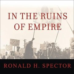 In the Ruins of Empire Lib/E: The Japanese Surrender and the Battle for Postwar Asia - Spector, Ronald H.