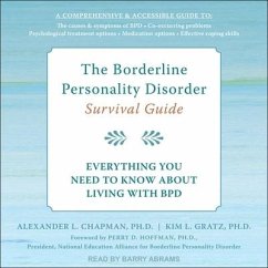 The Borderline Personality Disorder Survival Guide: Everything You Need to Know about Living with Bpd - Chapman, Alexander L.; Gratz, Kim L.