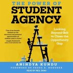 The Power of Student Agency Lib/E: Looking Beyond Grit to Close the Opportunity Gap