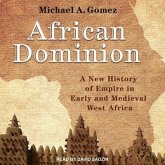 African Dominion: A New History of Empire in Early and Medieval West Africa