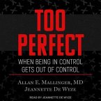Too Perfect: When Being in Control Gets Out of Control
