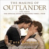 The Making of Outlander: The Series: The Official Guide to Seasons Three & Four