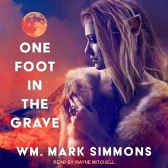 One Foot in the Grave Lib/E - Simmons, Wm Mark