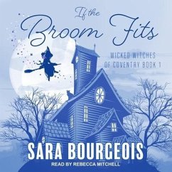 If the Broom Fits - Bourgeois, Sara