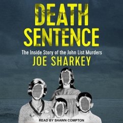Death Sentence: The Inside Story of the John List Murders - Sharkey, Joe
