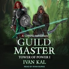 Guild Master: A Litrpg Adventure - Kal, Ivan
