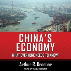 China's Economy: What Everyone Needs to Know(r) - Kroeber, Arthur R.