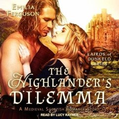 The Highlander's Dilemma Lib/E: A Medieval Scottish Romance Story - Ferguson, Emilia