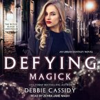 Defying Magick Lib/E: An Urban Fantasy Novel