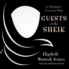 Guests of the Sheik: An Ethnography of an Iraqi Village - Fernea, Elizabeth Warnock