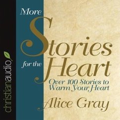 More Stories for the Heart Lib/E: The Second Collection - Gray, Alice
