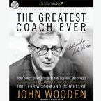 Greatest Coach Ever Lib/E: Timeless Wisdom and Insights from John Wooden