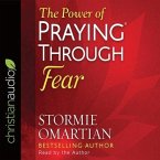 Power of Praying Through Fear Lib/E