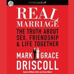Real Marriage - Driscoll, Mark; Driscoll, Grace; Gilbert, Tavia