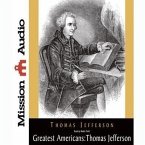 Greatest Americans Series: Thomas Jefferson Lib/E: A Selection of His Writings