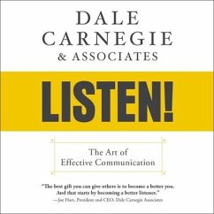 Dale Carnegie & Associates' Listen! Lib/E: The Art of Effective Communication - Associates