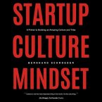 Startup Culture Mindset Lib/E: A Primer to Building an Amazing Culture and Tribe