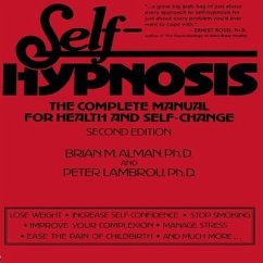 Self-Hypnosis Lib/E: The Complete Manual for Health and Self-Change Second Edition - Lambrou, Peter; Alman, Brian M.